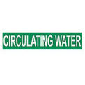 Pipe Marker - Pressure-Sensitive - Circulating Water, Pack Of 25, Green, For Pipe Over 1-1/8&quot;,7&quot;W