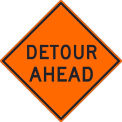 NMC Traffic Sign, Detour Ahead Sign, 30&quot; X 30&quot;, Orange, TM176K