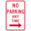 NMC Traffic Sign, No Parking Any Time With Right Arrow, 18&quot; X 12&quot;, White, TM15J