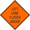 NMC Traffic Sign, Left Lane Closed Ahead Sign, 30&quot; X 30&quot;, Orange, TM179K