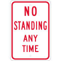 NMC Traffic Sign, No Standing Anytime, 18&quot; X 12&quot;, White, TM098K