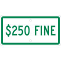 NMC Traffic Sign,  $250 Fine, 6&quot; X 12&quot;, White, TMAS19H