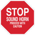 Stop Sound Horn Proceed With Caution Sign, Aluminum, 24&quot;W X 24&quot;H