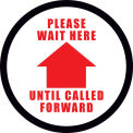 8&#39;&#39; Round Please Wait Here Until Called Forward Sign, Vinyl Adhesive