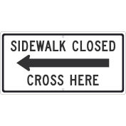 NMC Traffic Sign, Sidewalk Closed Cross Here, 12" X 24", White, TM514J