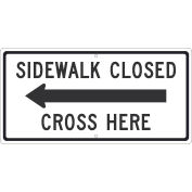 NMC Traffic Sign, Sidewalk Closed Cross Here, 12" X 24", White, TM514K