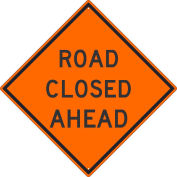 NMC Traffic Sign, Road Closed Ahead Sign, 30" X 30", Orange, TM175K