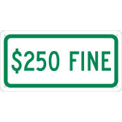 NMC Traffic Sign,  $250 Fine, 6" X 12", White, TMAS19G