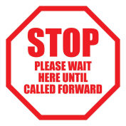 6'' Round Stop Please Wait Here Until Called Forward Sign, Vinyl Adhesive