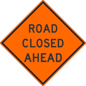 NMC Traffic Sign, Road Closed Ahead Sign, 30" X 30", Orange, TM175K