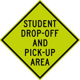 NMC Traffic Sign, Student Drop Off And Pick Up Area Sign, 30" X 30", Yellow, TM199DG