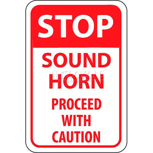 NMC Traffic Sign, Stop Sound Horn Proceed With Caution, 18" X 12